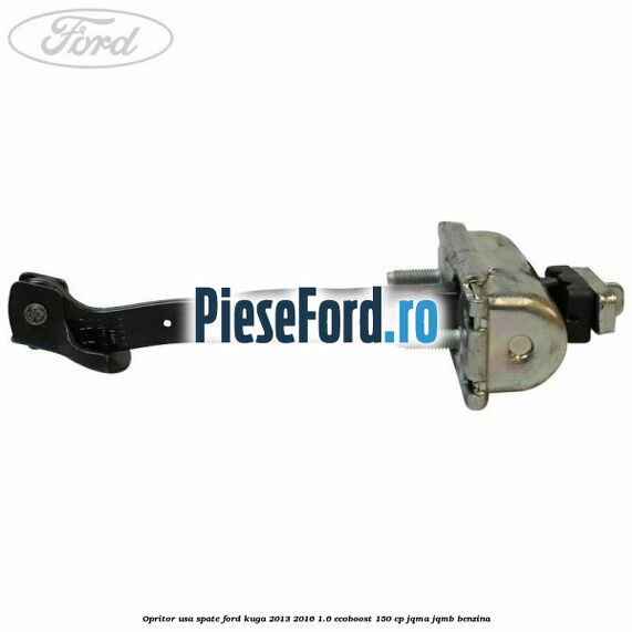 Opritor usa spate Ford Kuga 2013-2016 1.6 EcoBoost 150 cp JQMA, JQMB benzina