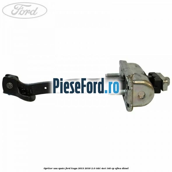 Opritor usa spate Ford Kuga 2013-2016 2.0 TDCi 4x4 140 cp UFMA diesel