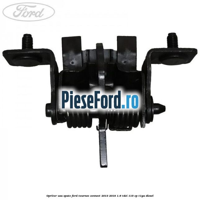 Opritor usa spate Ford Tourneo Connect 2013-2018 1.6 TDCi 115 cp T1GA diesel