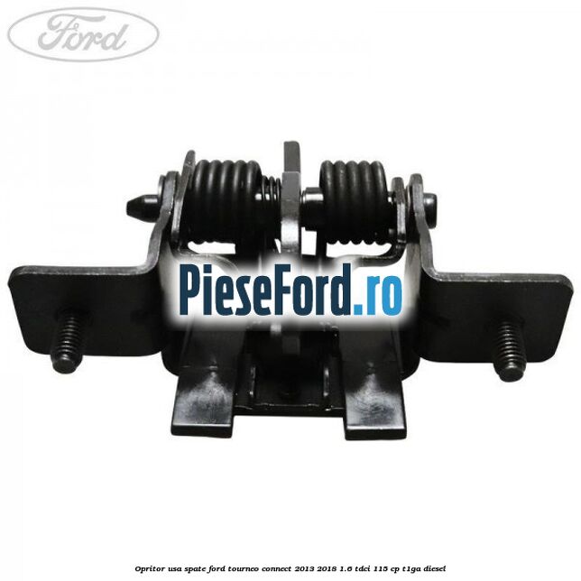 Opritor usa spate Ford Tourneo Connect 2013-2018 1.6 TDCi 115 cp T1GA diesel