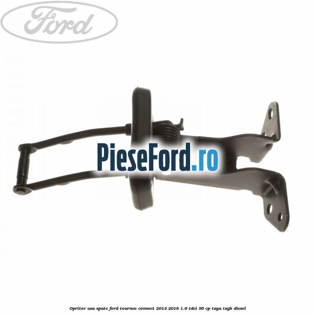 Opritor usa spate Ford Tourneo Connect 2013-2018 1.6 TDCi 95 cp TZGA, TZGB diesel