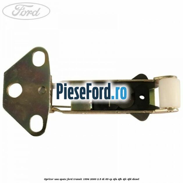 Opritor usa spate Ford Transit 1994-2000 2.5 DI 69 cp 4FA, 4FB, 4FC, 4FD diesel