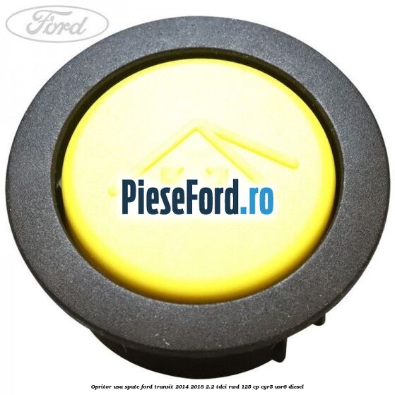 Opritor usa spate Ford Transit 2014-2018 2.2 TDCi RWD 125 cp CYR5, USR6 diesel