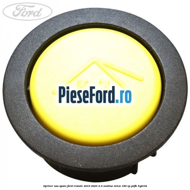 Opritor usa spate Ford Transit 2019-2023 2.0 EcoBlue mHEV 150 cp P0FB Hybrid