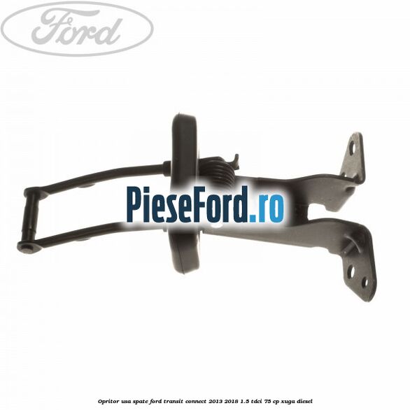 Opritor usa spate Ford Transit Connect 2013-2018 1.5 TDCi 75 cp XUGA diesel