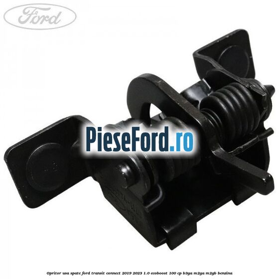 Opritor usa spate Ford Transit Connect 2019-2023 1.0 EcoBoost 100 cp B3GA, M2GA, M2GB benzina
