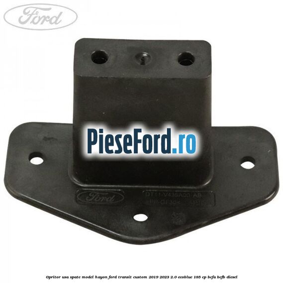 Opritor usa spate model hayon Ford Transit Custom 2019-2023 2.0 EcoBlue 185 cp BCFA, BCFB diesel