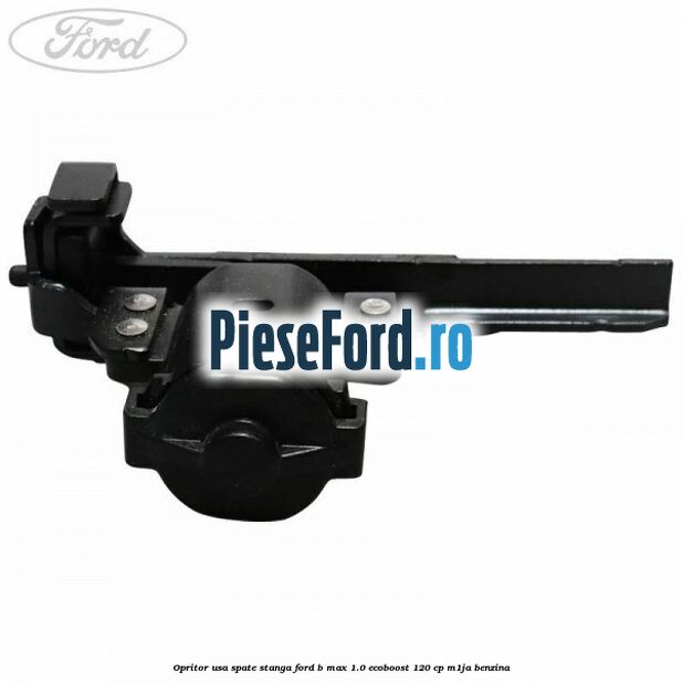 Opritor usa spate stanga Ford B-Max 1.0 EcoBoost 120 cp M1JA benzina