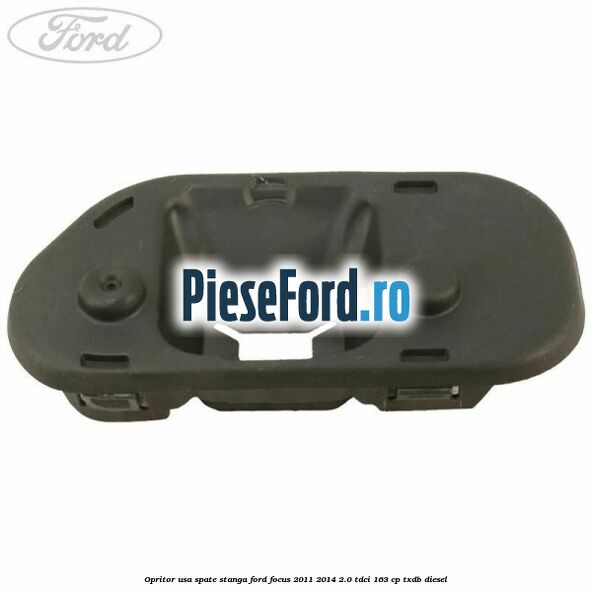 Opritor usa spate stanga Ford Focus 2011-2014 2.0 TDCi 163 cp Opritor usa spate stanga Ford Focus 2011-2014 2.0 TDCi 163 cp TXDB diesel
