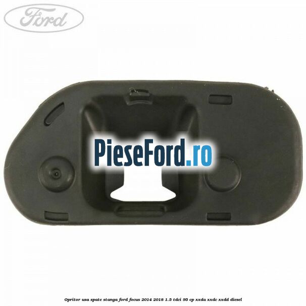 Opritor usa spate stanga Ford Focus 2014-2018 1.5 TDCi 95 cp XXDA, XXDC, XXDD diesel