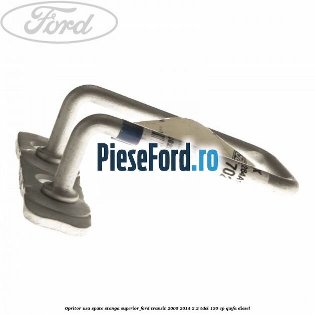 Opritor usa spate stanga superior Ford Transit 2006-2014 2.2 TDCi 130 cp QWFA diesel