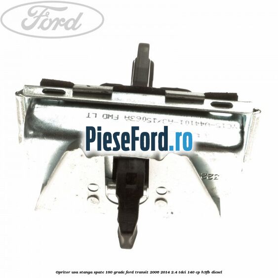 Opritor usa stanga spate 180 grade Ford Transit 2006-2014 2.4 TDCi 140 cp H9FB diesel