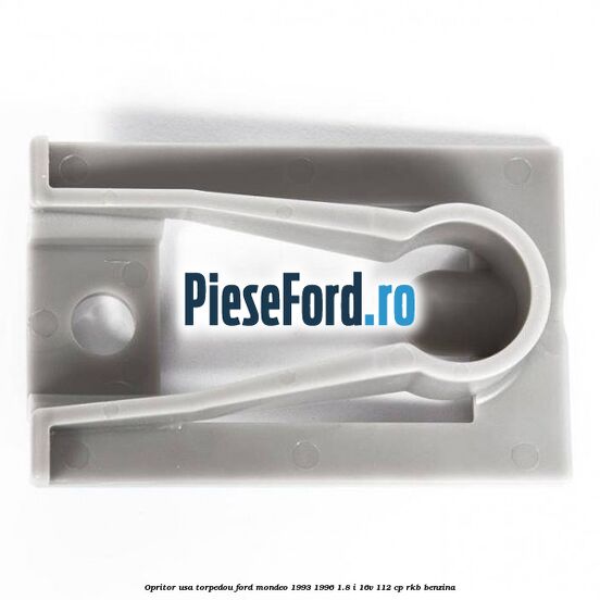 Opritor usa torpedou Ford Mondeo 1993-1996 1.8 i 16V 112 cp RKB benzina