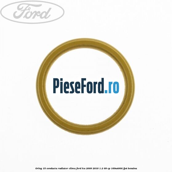 Oring 15 conducta radiator clima Ford Ka 2009-2016 1.2 69 cp 169A4000, FP4 benzina
