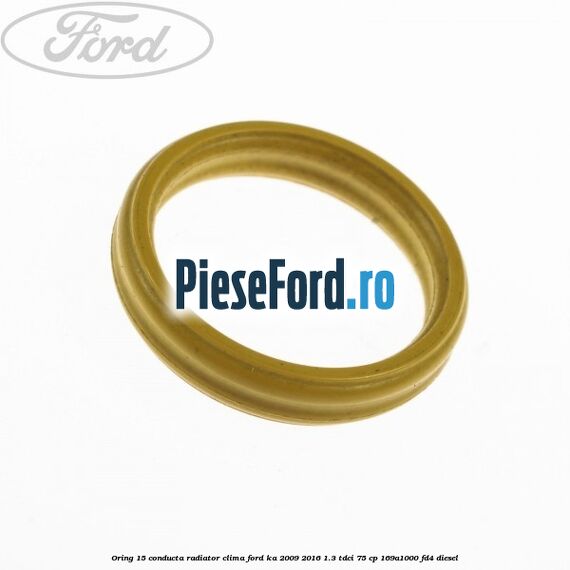 Oring 15 conducta radiator clima Ford Ka 2009-2016 1.3 TDCi 75 cp 169A1000, FD4 diesel