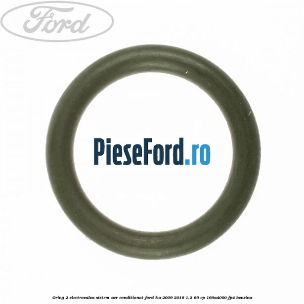 Oring 2 electrovalva sistem aer conditionat Ford Ka 2009-2016 1.2 69 cp