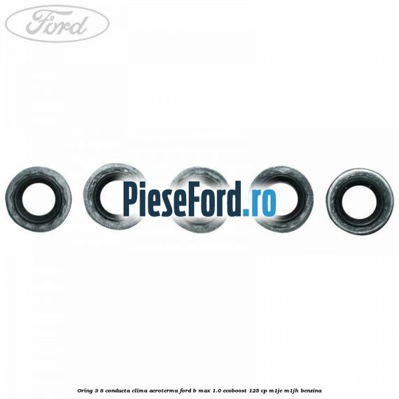 Oring 3/8 conducta clima aeroterma Ford B-Max 1.0 EcoBoost 125 cp M1JE, M1JH benzina