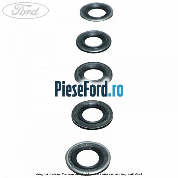 Oring 3/8 conducta clima aeroterma Ford Focus 2011-2014 2.0 TDCi 136 cp UKDB diesel