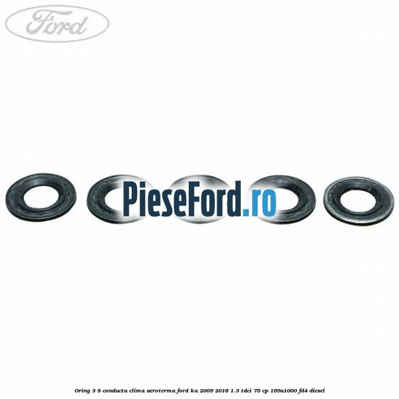Oring 3/8 conducta clima aeroterma Ford Ka 2009-2016 1.3 TDCi 75 cp 169A1000, FD4 diesel