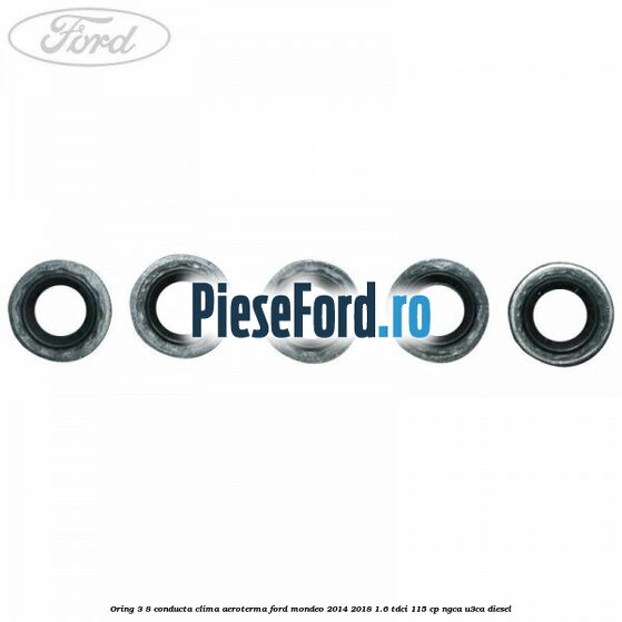 Oring 3/8 conducta clima aeroterma Ford Mondeo 2014-2018 1.6 TDCi 115 cp NGCA, U3CA diesel