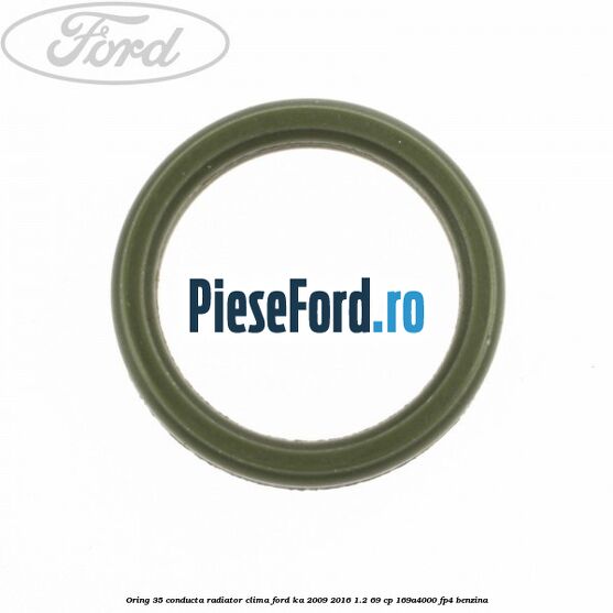 Oring 35 conducta radiator clima Ford Ka 2009-2016 1.2 69 cp 169A4000, FP4 benzina