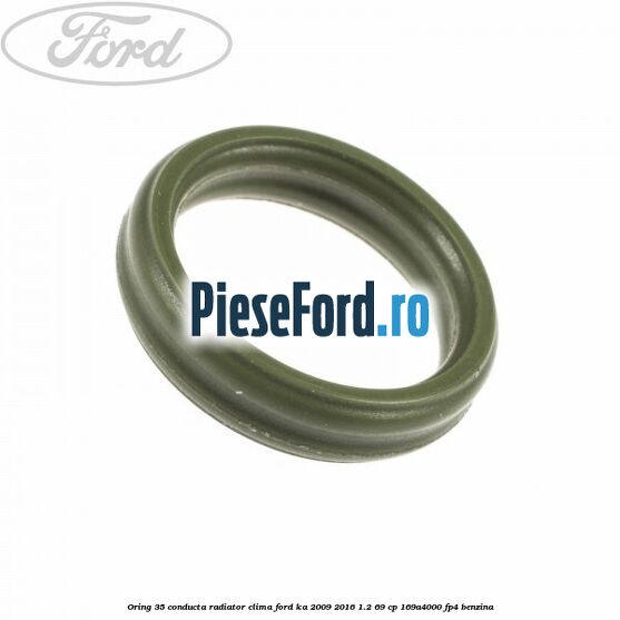 Oring 35 conducta radiator clima Ford Ka 2009-2016 1.2 69 cp 169A4000, FP4 benzina