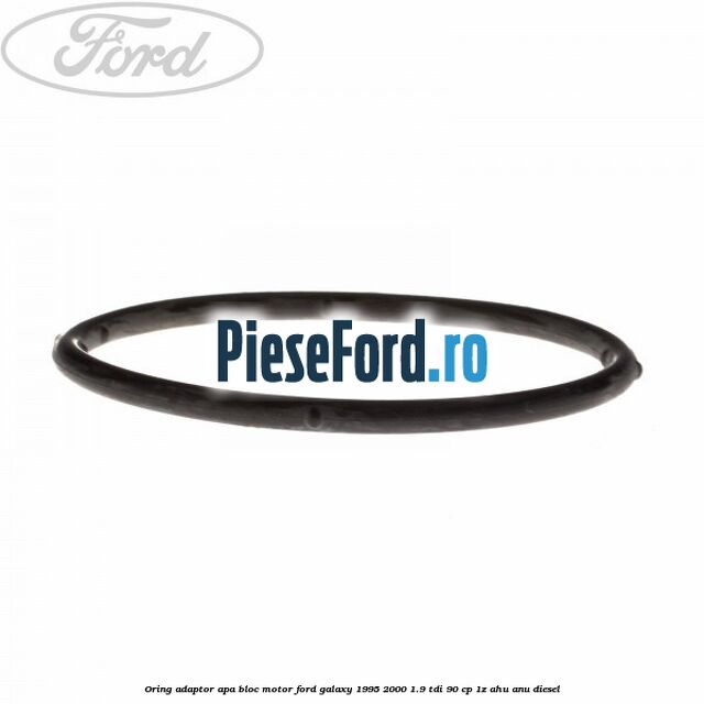 Oring adaptor apa bloc motor Ford Galaxy 1995-2000 1.9 TDI 90 cp 1Z, AHU, ANU diesel