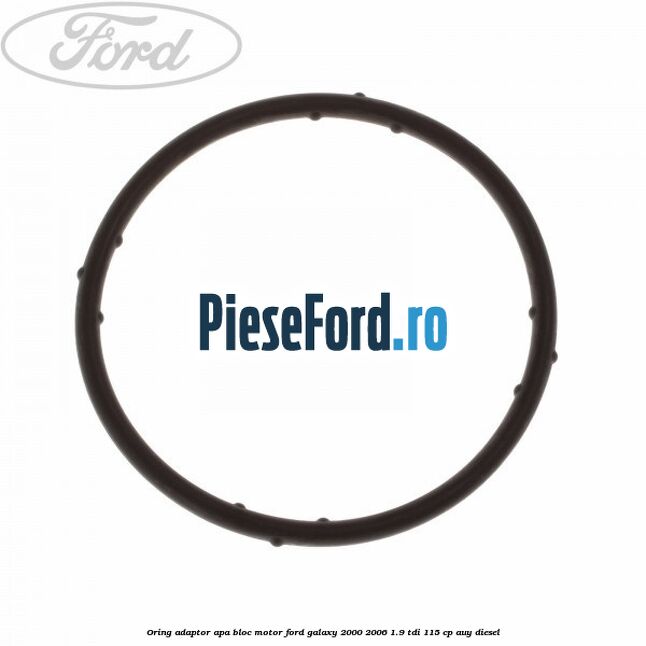 Oring adaptor apa bloc motor Ford Galaxy 2000-2006 1.9 TDI 115 cp AUY diesel