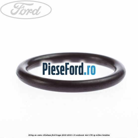 Oring ax came chiulasa Ford Kuga 2016-2018 1.5 EcoBoost 4x4 176 cp M9ME benzina