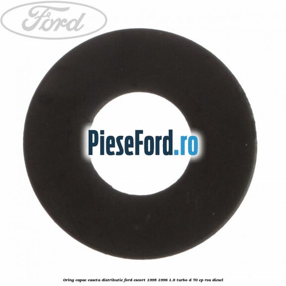 Oring capac caseta distributie Ford Escort 1995-1998 1.8 Turbo D 70 cp RVA diesel