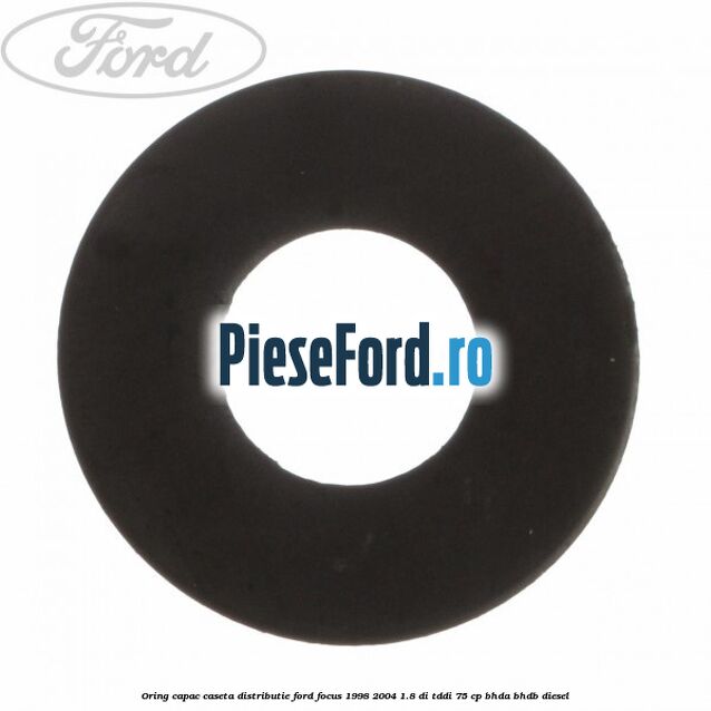 Oring capac caseta distributie Ford Focus 1998-2004 1.8 DI/TDDi 75 cp BHDA, BHDB diesel