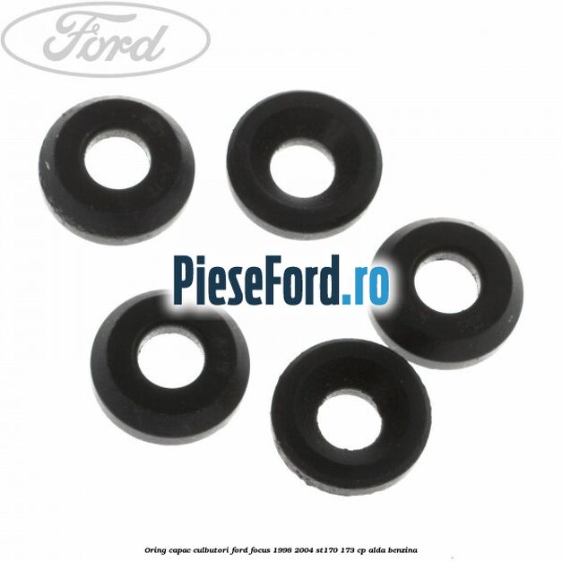 Oring capac culbutori Ford Focus 1998-2004 ST170 173 cp ALDA benzina