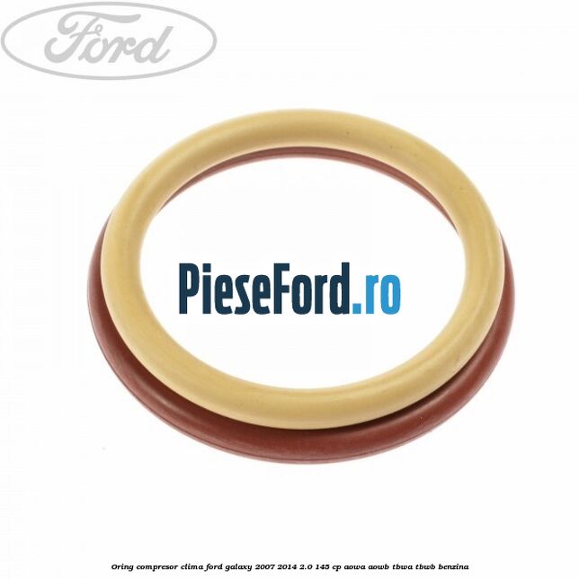 Oring compresor clima Ford Galaxy 2007-2014 2.0 145 cp AOWA, AOWB, TBWA, TBWB benzina