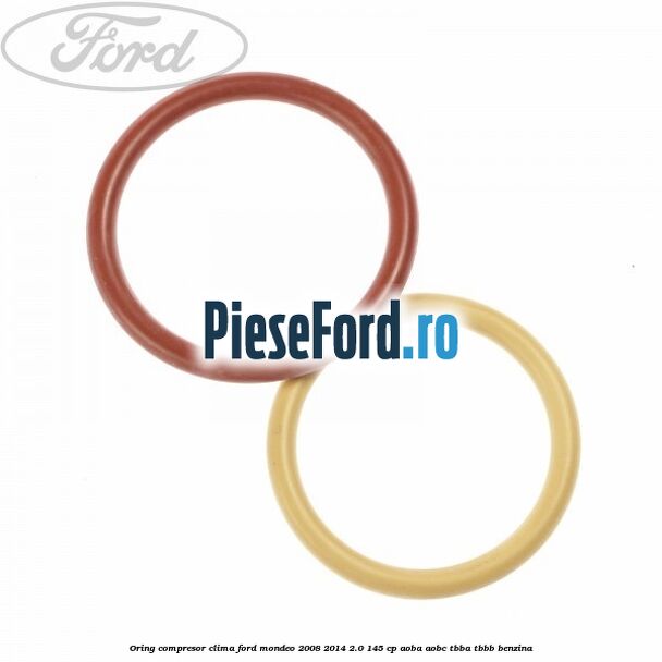 Oring compresor clima Ford Mondeo 2008-2014 2.0 145 cp AOBA, AOBC, TBBA, TBBB benzina