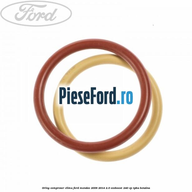Oring compresor clima Ford Mondeo 2008-2014 2.0 EcoBoost 240 cp Oring compresor clima Ford Mondeo 2008-2014 2.0 EcoBoost 240 cp TPBA benzina