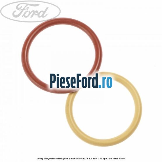 Oring compresor clima Ford S-Max 2007-2014 1.6 TDCi 115 cp T1WA, T1WB diesel