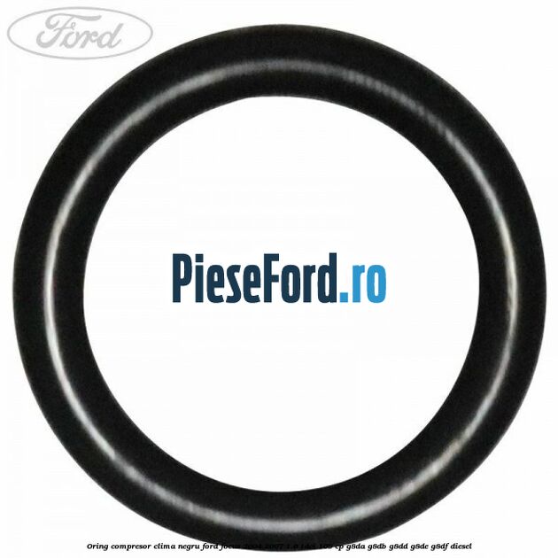 Oring compresor clima negru Ford Focus 2004-2007 1.6 TDCi 109 cp G8DA, G8DB, G8DD, G8DE, G8DF diesel