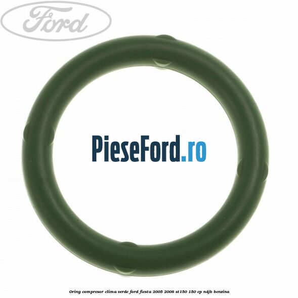 Oring compresor clima verde Ford Fiesta 2005-2008 ST150 150 cp N4JB benzina