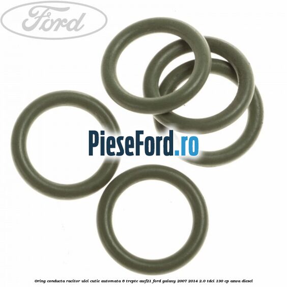 Oring conducta racitor ulei cutie automata 6 trepte AWF21 Ford Galaxy 2007-2014 2.0 TDCi 130 cp AZWA diesel