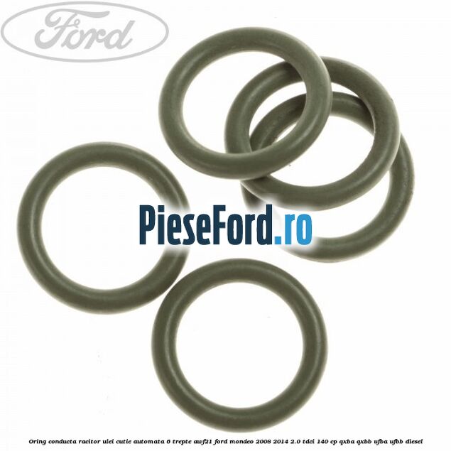 Oring conducta racitor ulei cutie automata 6 trepte AWF21 Ford Mondeo 2008-2014 2.0 TDCi 140 cp QXBA, QXBB, UFBA, UFBB diesel