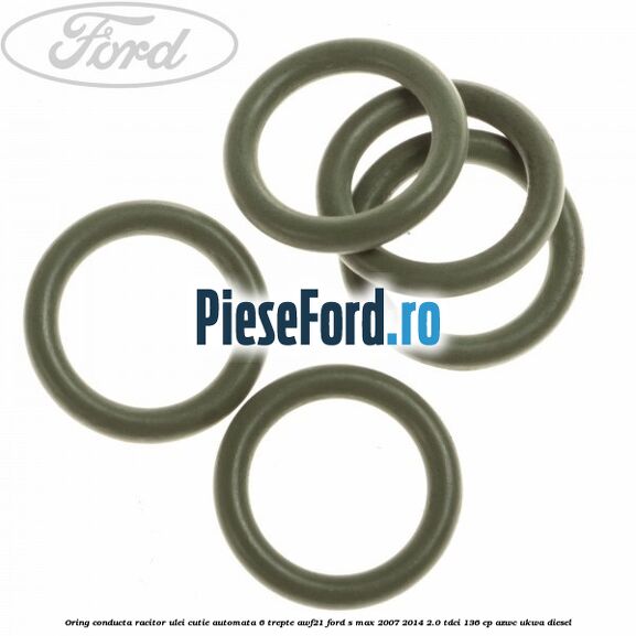 Oring conducta racitor ulei cutie automata 6 trepte AWF21 Ford S-Max 2007-2014 2.0 TDCi 136 cp AZWC, UKWA diesel