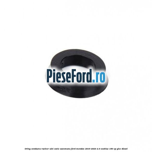 Oring conducta racitor ulei cutie automata Ford Mondeo 2019-2023 2.0 EcoBlue 150 cp YLCC diesel