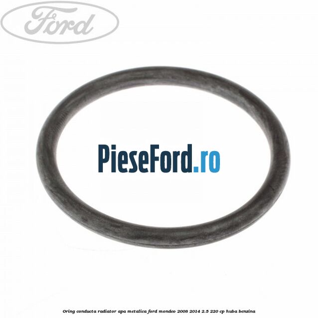 Oring conducta radiator apa metalica Ford Mondeo 2008-2014 2.5 220 cp HUBA benzina