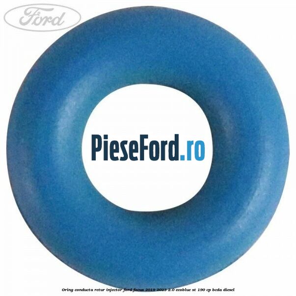 Oring conducta retur injector Ford Focus 2019-2023 2.0 EcoBlue ST 190 cp BCDA diesel