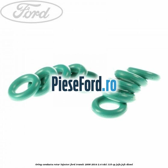 Oring conducta retur injector Ford Transit 2006-2014 2.4 TDCi 115 cp JXFA, JXFC diesel