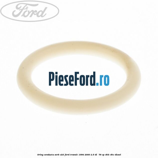 Oring conducta sorb ulei Ford Transit 1994-2000 2.5 DI  76 cp 4HB, 4HC diesel