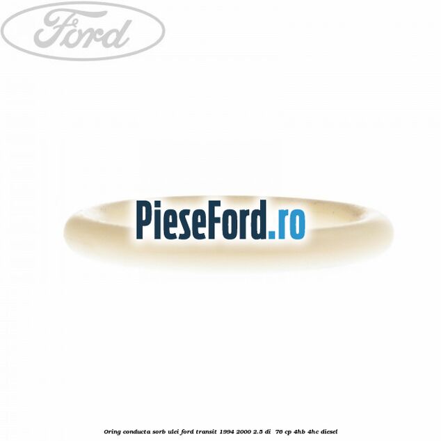 Oring conducta sorb ulei Ford Transit 1994-2000 2.5 DI  76 cp 4HB, 4HC diesel
