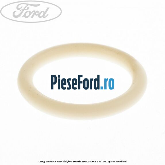 Oring conducta sorb ulei Ford Transit 1994-2000 2.5 TD  100 cp 4EB, 4EC diesel