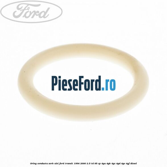 Oring conducta sorb ulei Ford Transit 1994-2000 2.5 TD 85 cp 4GA, 4GB, 4GC, 4GD, 4GE, 4GF diesel