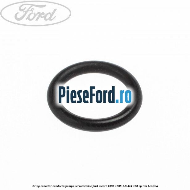 Oring conector conducta pompa servodirectie Ford Escort 1990-1995 1.8 4x4 105 cp RDA benzina